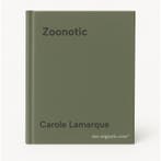 Zoonotic 9789401475143 Carole Lamarque, Verzenden, Zo goed als nieuw, Carole Lamarque