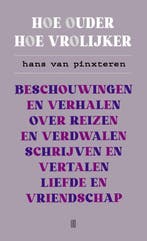 Hoe ouder hoe vrolijker 9789493290693 Hans van Pinxteren, Verzenden, Gelezen, Hans van Pinxteren