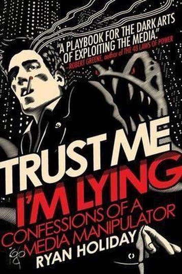 Trust Me, IM Lying 9781591845539 Ryan Holiday, Boeken, Verzenden, Gelezen, Ryan Holiday