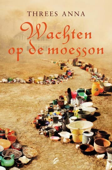 Wachten op de moesson 9789056723569 Threes Anna, Verzenden, Zo goed als nieuw, Threes Anna