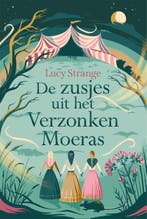 De zusjes uit het Verzonken Moeras 9789025775919, Livres, Verzenden, Lucy Strange