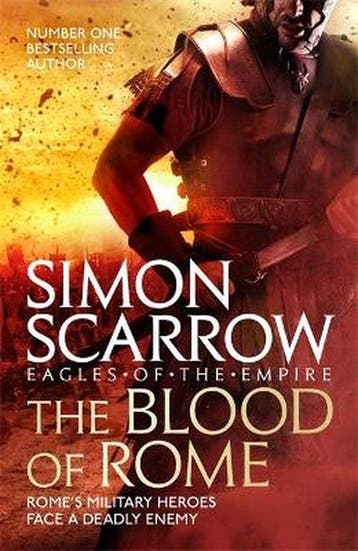 The Blood of Rome (Eagles of the Empire 17) 9781472258366, Verzenden, Zo goed als nieuw, Simon Scarrow