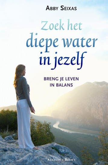 Zoek de diepe rivier in jezelf 9789069637884 A. Seixas, Verzenden, A. Seixas
