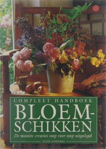 Compleet handboek bloemschikken 9789043801997 Selden Edwards, Boeken, Verzenden, Gelezen, Selden Edwards