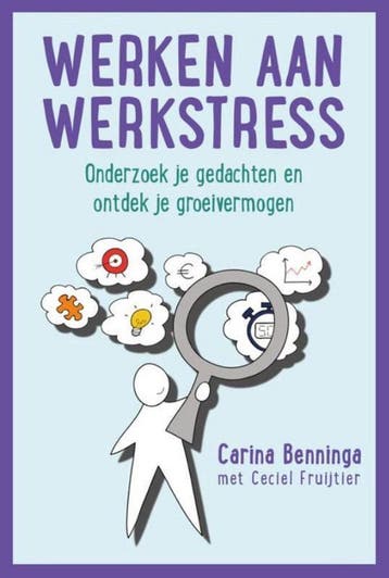 Werken aan werkstress 9789492528032 Carina Benninga, Verzenden, Zo goed als nieuw, Carina Benninga
