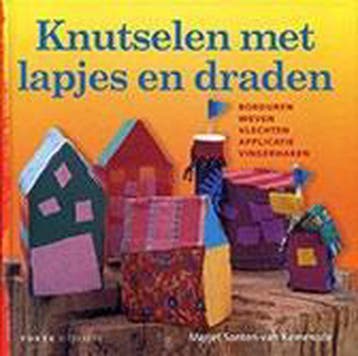 Knutselen met lapjes en draden 9789058773036, Verzenden, Zo goed als nieuw, M. Santen-van Kemenade