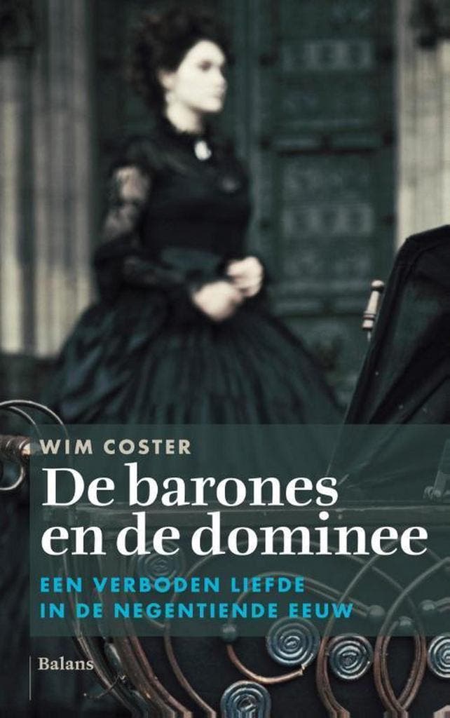 De barones en de dominee 9789460030925 Wim Coster, Boeken, Geschiedenis | Wereld, Gelezen, Verzenden