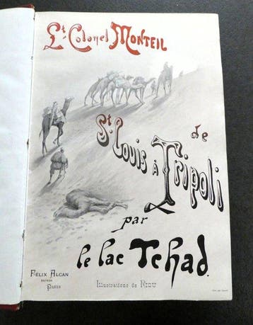 P. L. Monteil / Riou - De Saint-Louis à Tripoli par le Lac