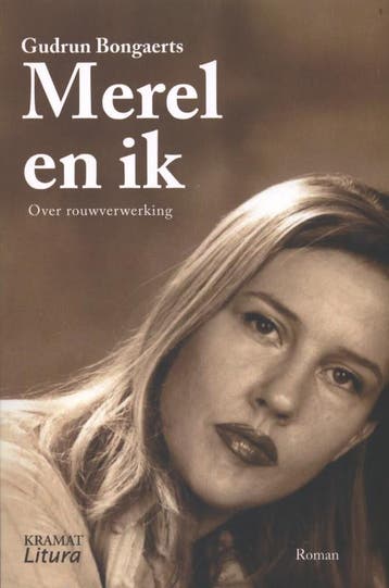 Merel en ik / Kramat litura 9789079552825 Gudrun Bongaerts, Verzenden, Gelezen, Gudrun Bongaerts