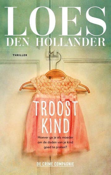 Troostkind 9789461095282 Loes den Hollander, Verzenden, Loes den Hollander