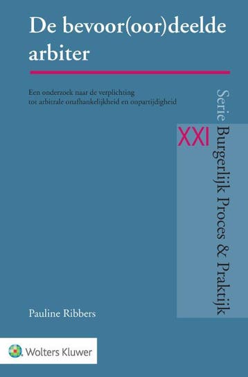 De bevoor(oor)deelde arbiter / Burgerlijk Proces & Praktijk, Verzenden, Zo goed als nieuw, Pauline Ribbers