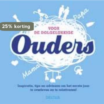 Voor dolgelukkige ouders 9789044741407, Verzenden, Zo goed als nieuw