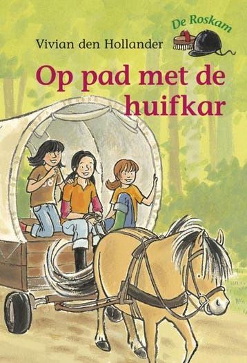 Op pad met de huifkar / De Roskam 9789047505907, Verzenden, Vivian den Hollander