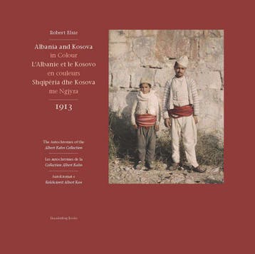 Albania And Kosova In Colour, 1913 | R. Elsie | Nieuw, Verzenden, Nieuw, R. Elsie