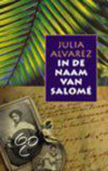 IN DE NAAM VAN SALOME 9789024538232 J. Alvarez, Verzenden, Gelezen, J. Alvarez