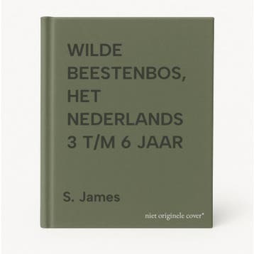 WILDE BEESTENBOS, HET       NEDERLANDS 3 T/M 6 JAAR S. James, Verzenden, Gelezen, S. James
