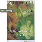 Palliatieve zorg / 2 / Bijblijven / 2014-1 9789036806077, Boeken, Verzenden, Gelezen