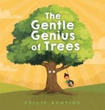 The Gentle Genius of Trees 9780593567814 Philip Bunting, Verzenden, Zo goed als nieuw, Philip Bunting