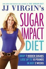 Jj Virgins Sugar Impact Diet 9781455577842 Jj Virgin, Verzenden, Zo goed als nieuw, Jj Virgin