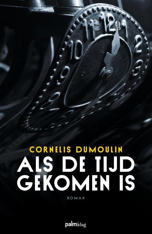 Als de tijd gekomen is 9789493059924 Cor Dumoulin, Livres, Romans, Envoi