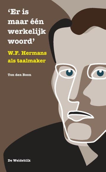 Er is maar één werkelijk woord / Literaire Erflaters / 1, Boeken, Verzenden, Gelezen, Ton den Boon