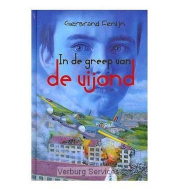 IN DE GREEP VAN DE VIJAND 9789033126680 Gerbrand Fenijn, Verzenden, Gerbrand Fenijn
