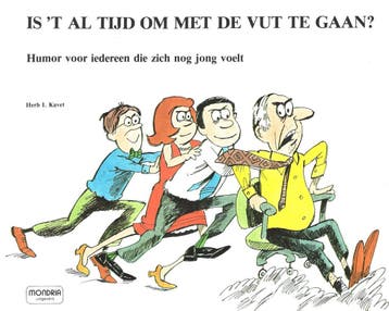 Is t al tijd om met de vut te gaan? 9789065552075 Kavet, Verzenden, Gelezen, Kavet