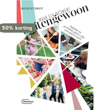 Maak elk moment buitengewoon 9789022335512 Mariska Blommaert, Verzenden, Mariska Blommaert