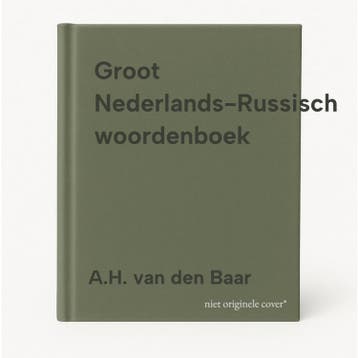 Groot Nederlands-Russisch woordenboek 9789061432739, Verzenden, A.H. van den Baar