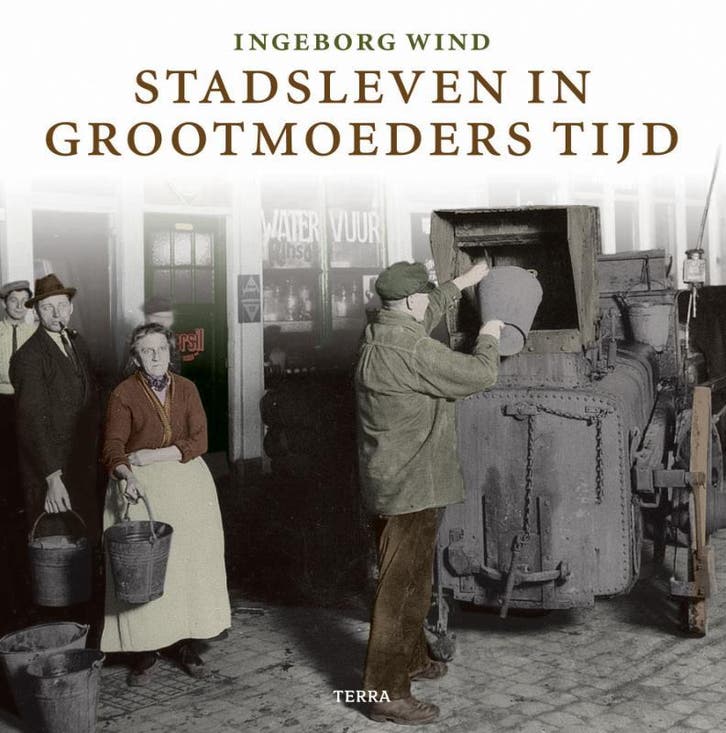 Stadsleven in grootmoeders tijd 9789058977373 I. Wind, Boeken, Geschiedenis | Nationaal, Gelezen, Verzenden