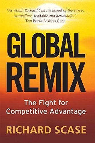 Global Remix 9780749448714 Prof Richard Scase, Verzenden, Prof Richard Scase