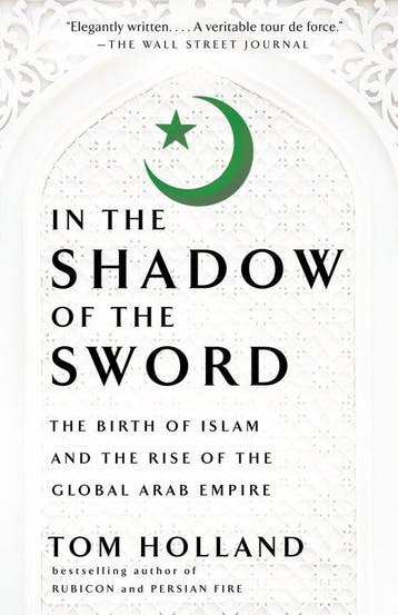 In the Shadow of the Sword 9780307473653 Tom Holland, Boeken, Verzenden, Gelezen, Tom Holland
