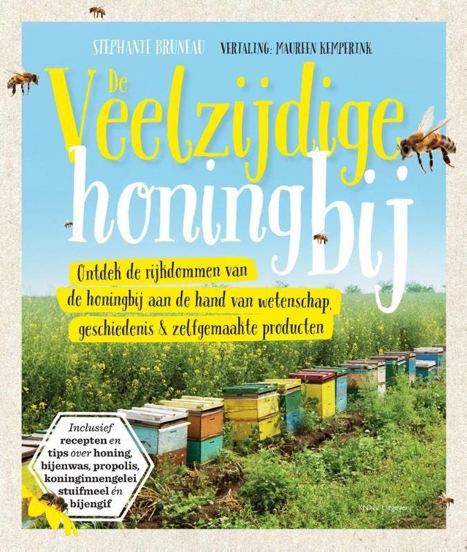 De veelzijdige honingbij 9789050116626 Stephanie Bruneau, Boeken, Hobby en Vrije tijd, Gelezen, Verzenden