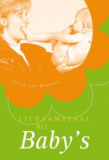 Lichaamstaal bij babys 9789000319756 Frank van Marwijk, Boeken, Verzenden, Gelezen, Frank van Marwijk