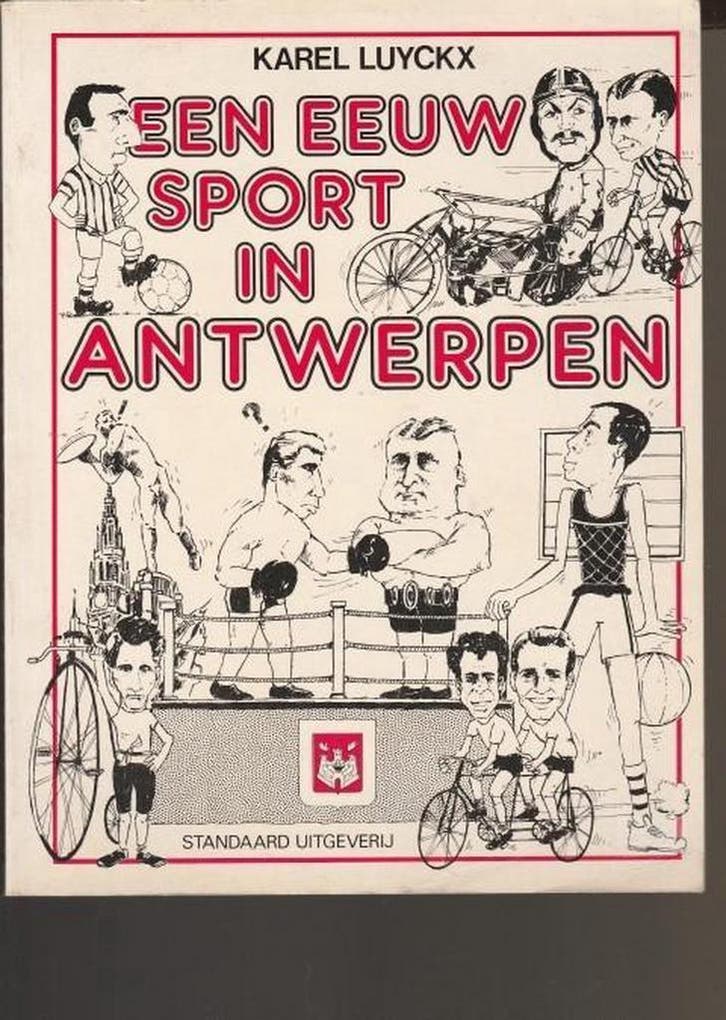Eeuw sport in antwerpen 9789002151453 Luyckx, Livres, Loisirs & Temps libre, Envoi