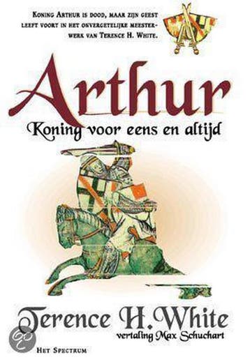 Arthur, koning voor eens en altijd 9789027466051 T.H. White, Verzenden, T.H. White