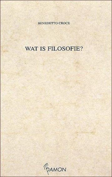 Wat is filosofie ? / Marginaliareeks 9789055734085 B. Croce, Verzenden, Gelezen, B. Croce