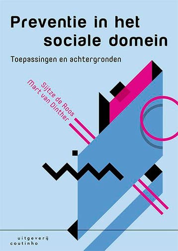 Preventie in het sociale domein 9789046907443 Sijtze de Roos, Boeken, Studieboeken en Cursussen, Verzenden, Gelezen, Sijtze de Roos