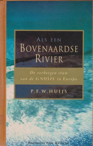 Als een bovenaardse rivier 9789020241952 P.F.W. Huys, Verzenden, P.F.W. Huys