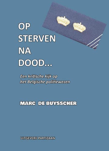 Op sterven na dood... 9789464076141 Marc De Buysscher, Verzenden, Gelezen, Marc De Buysscher