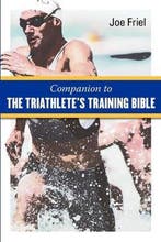 Companion to the Triathletes Training Bible 9781934030349, Verzenden, Zo goed als nieuw, Joe Friel
