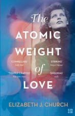 The Atomic Weight of Love 9780008209322 Elizabeth J Church, Verzenden, Elizabeth J Church