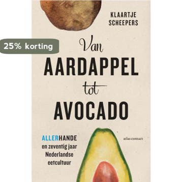 Van aardappel tot avocado 9789045041728 Klaartje Scheepers, Verzenden, Klaartje Scheepers