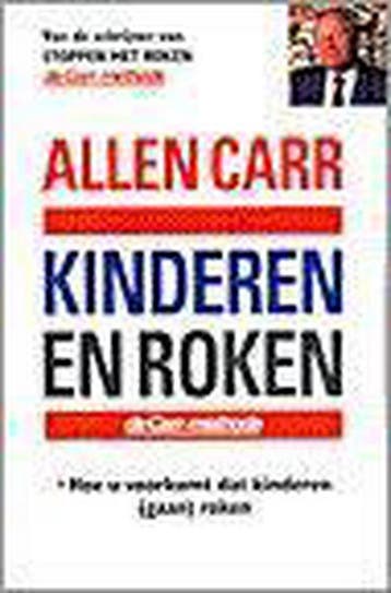 Kinderen en roken 9789022525982 Allen Carr, Boeken, Verzenden, Gelezen, Allen Carr