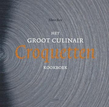 Het groot culinair croquettenkookboek 9789049400828, Boeken, Verzenden, Zo goed als nieuw, Edwin Kats