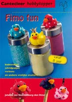 Fimo fun / Cantecleer hobbytopper 9789021338774, Verzenden, Zo goed als nieuw, Jolanda van Noordenburg-den Otter