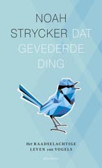 Dat gevederde ding 9789045029214 Noah Strycker, Verzenden, Gelezen, Noah Strycker