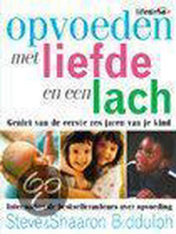 Opvoeden met liefde en een lach / Lifetime 9789021598437, Verzenden, Gelezen, S. Biddulph