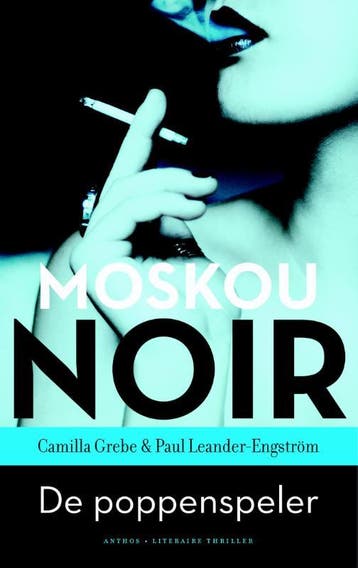 De poppenspeler / Moskou Noir / 1 9789041423900, Verzenden, Gelezen, Camilla Grebe