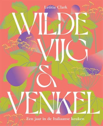 Wilde Vijg & Venkel | Letitia Clark | Nieuw, Verzenden, Nieuw, Letitia Clark